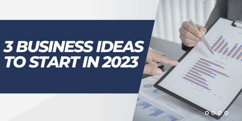 Business Ideas To Start In 2023